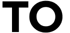 TO