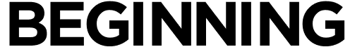 BEGINNING BEGINNING